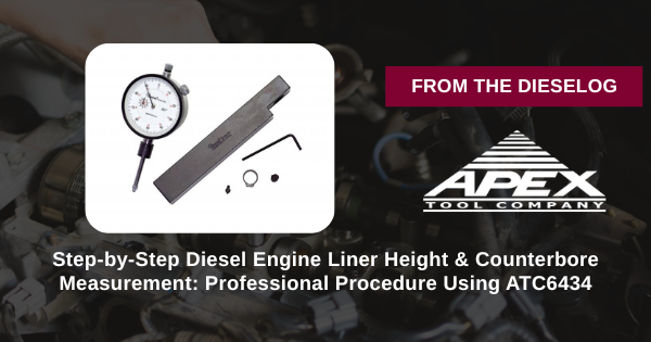 Step-by-Step Diesel Engine Liner Height & Counterbore Measurement: Professional Procedure Using ATC6434